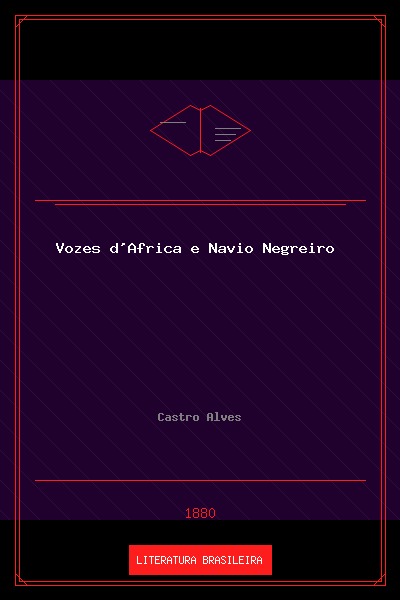 Vozes d'África e Navio Negreiro