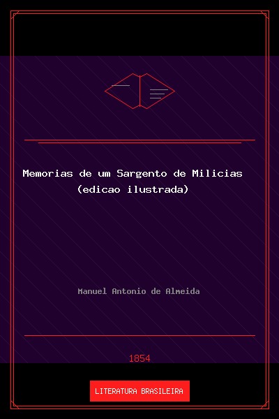 Memórias de um Sargento de Milícias (edição ilustrada)