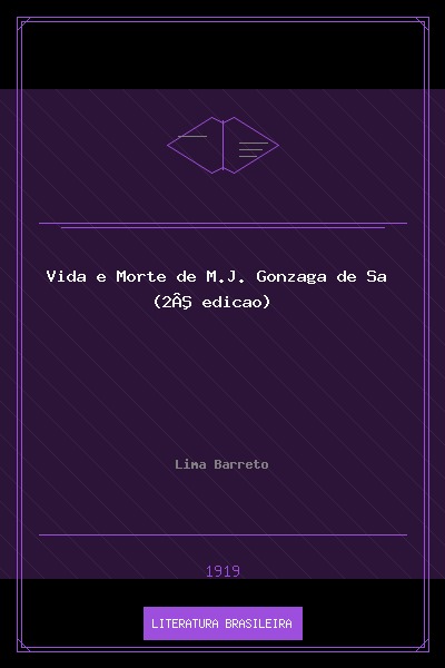 Vida e Morte de M.J. Gonzaga de Sá (2ª edição)