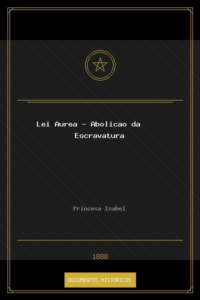 Lei Áurea — Abolição da Escravatura